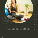 Essential Tips for a Fit Diet