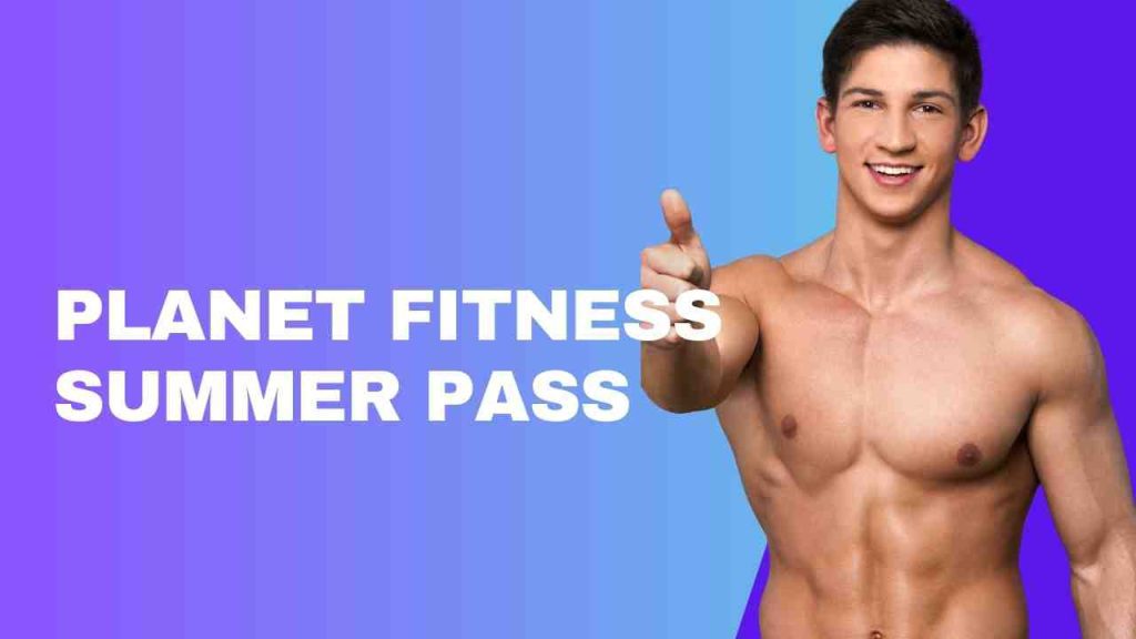 Planet Fitness Summer Pass_fitnesslevel2.com