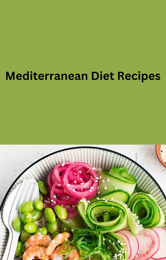 What is the Mediterranean Diet Recipes: Flavorful Feast!