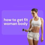 how to get fit woman body_fitnesslevel2.com